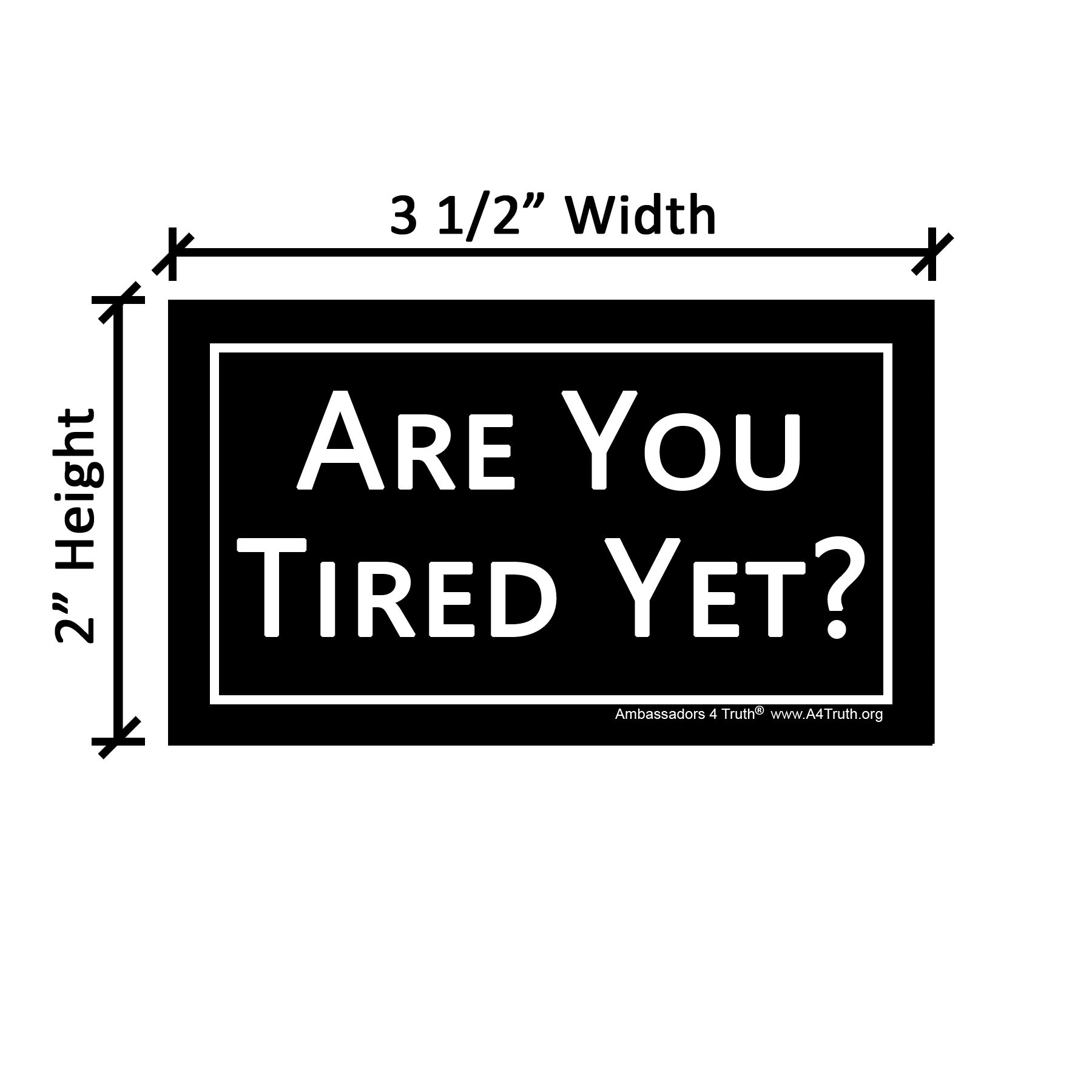 Are You Tired Yet?_Dimenisons Are You Tired Yet?_Dimenisons