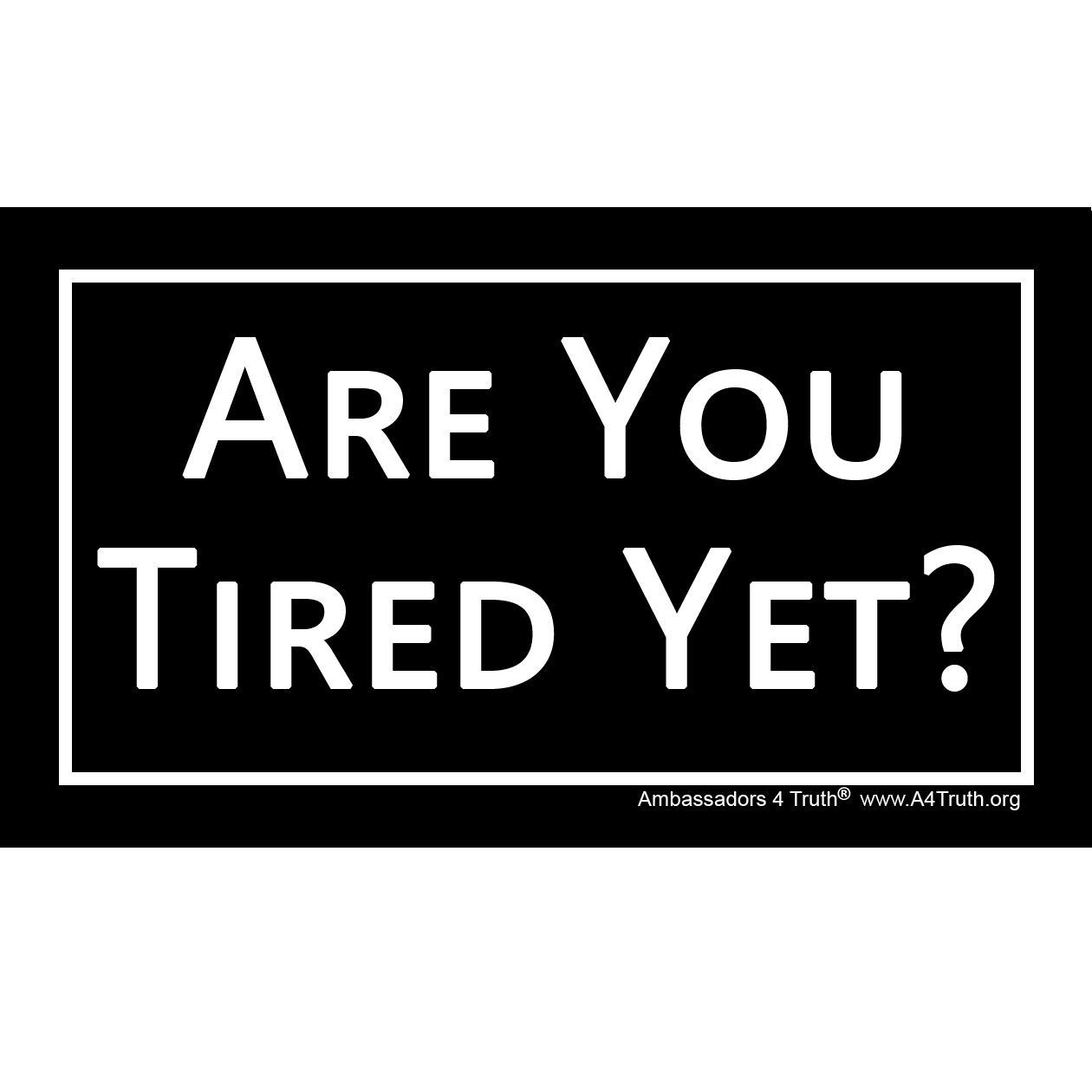 Are You Tired Yet?_Front Are You Tired Yet?_Front